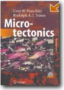 Cees W. Passchier, Rudolph A.J. Trouw, «Microtectonics» (2nd edition) (Repost)