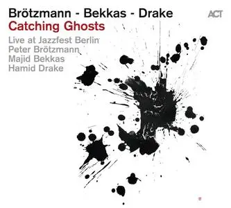 Peter Brötzmann, Majid Bekkas & Hamid Drake - Catching Ghosts (Live) (2023)