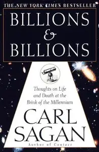 Billions & Billions: Thoughts on Life and Death at the Brink of the Millennium by Carl Sagan