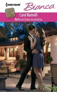 «Noche de bodas escandalosa» by Carol Marinelli