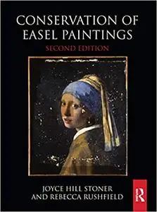 Conservation of Easel Paintings, 2nd Edition