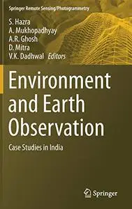 Environment and Earth Observation: Case Studies in India (Repost)
