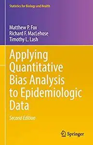 Applying Quantitative Bias Analysis to Epidemiologic Data