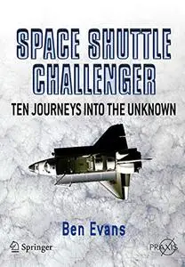 Space Shuttle Challenger: Ten Journeys into the Unknown