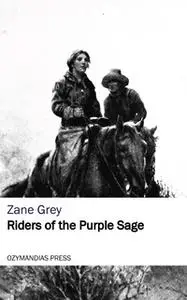 «Riders of the Purple Sage» by Zane Grey