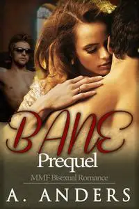 «Bane: Prequel» by A Anders