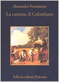 La canzone di Colombano - Alessandro Perissinotto