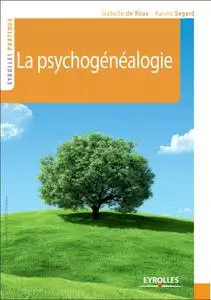 Isabelle de Roux, Karine Segard, "La psychogénéalogie" (repost)