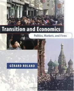 Transition and Economics: Politics, Markets, and Firms