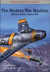 The Modern War Machine: Military Aviation Since 1945 (repost)