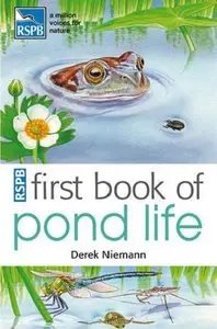 Derek Niemann, "RSPB First Book of Pond Life"