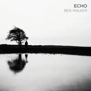 Ben Walker - Echo (2019)