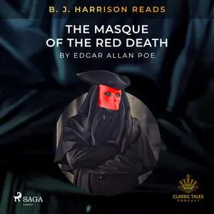 «B.J. Harrison Reads The Masque of the Red Death» by Edgar Allan Poe