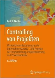 Controlling von Projekten (Auflage: 6)