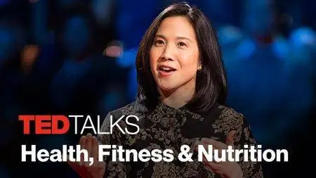 TED Talks: Health, Fitness & Nutrition