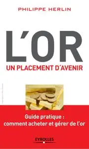 Philippe Herlin, "L'or, un placement d'avenir"