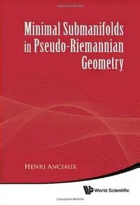 Minimal Submanifolds in Pseudo-riemannian Geometry