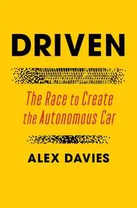 Driven: The Race to Create the Autonomous Car