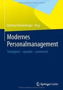 Modernes Personalmanagement: Strategisch - operativ - systemisch (Repost)