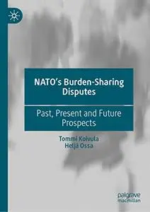 NATO’s Burden-Sharing Disputes: Past, Present and Future Prospects