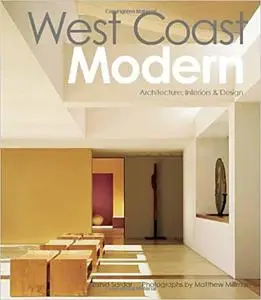 West Coast Modern: Architecture, Interiors & Design (Repost)