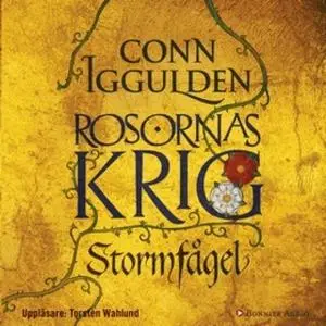 «Stormfågel : Rosornas krig I» by Conn Iggulden