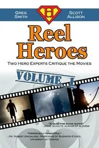 Reel Heroes: Two Hero Experts Critique the Movies, Vol. 1