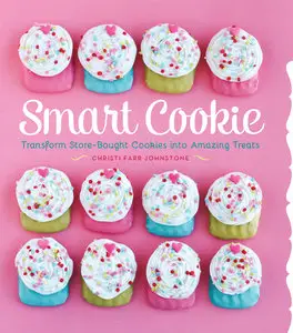 Smart Cookie: Transform Store-Bought Cookies Into Amazing Treats (repost)