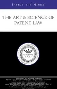 Inside the Minds: The Art & Science of Patent Law (Repost)