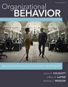 Organizational Behavior: Improving Performance and Commitment in the Workplace (4th edition)
