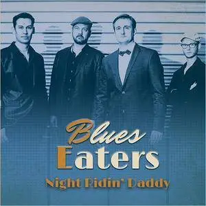 Blues Eaters - Night Ridin' Daddy (2018)
