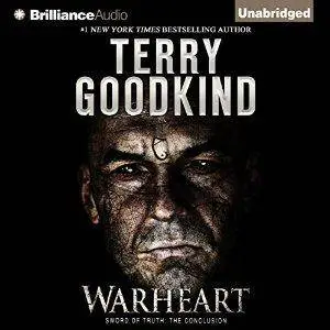 Warheart: Sword of Truth, Book 15 by Terry Goodkind
