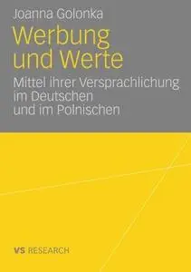 Werbung und Werte: Mittel ihrer Versprachlichung im Deutschen und im Polnischen