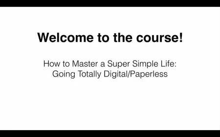 Master a Super Simple Life: Going Totally Paperless/Digital
