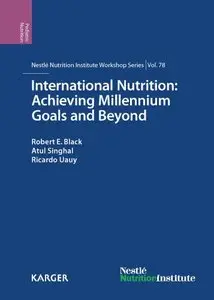 International Nutrition: Achieving Millennium Goals and Beyond: 78th Nestlé Nutrition Institute Workshop, Muscat (repost)