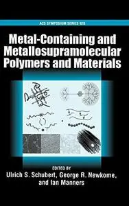 Metal-Containing and Metallosupramolecular Polymers and Materials (Repost)
