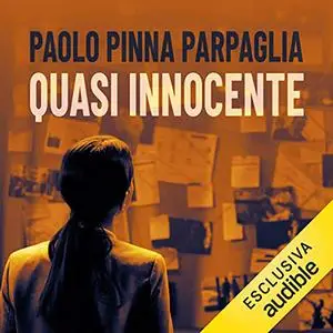 «Quasi innocente» by Paolo Pinna Parpaglia