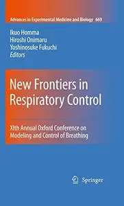 New Frontiers in Respiratory Control: XIth Annual Oxford Conference on Modeling and Control of Breathing