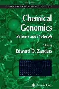 Chemical Genomics: Reviews and Protocols (Methods in Molecular Biology) (repost)