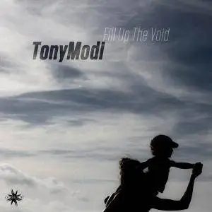 TonyModi - Fill up the Void (2017)