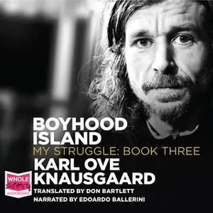 «Boyhood Island: My Struggle Book 3» by Karl Ove Knausgaard