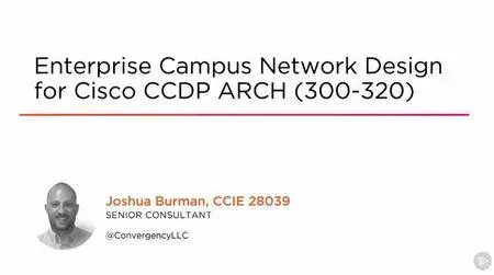 Enterprise Campus Network Design for Cisco CCDP ARCH (300-320)