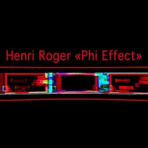 Henri Roger - Phi Effect (2021) [Official Digital Download]
