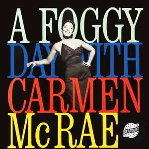 Carmen McRae - A Foggy Day with Carmen Mcrae (1953/2020) [Official Digital Download 24/96]