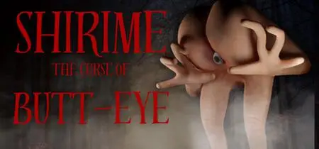 SHIRIME The Curse of Butt-Eye (2023)