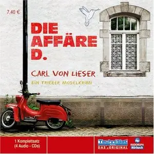 Carl von Lieser - Die Affäre D