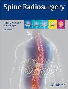 Spine Radiosurgery (2nd Revised edition) (repost)