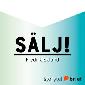 «Sälj!» by Fredrik Eklund