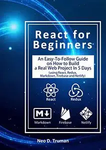 React for Beginners: An easy-to-follow guide on how to build a real web project in 5 days