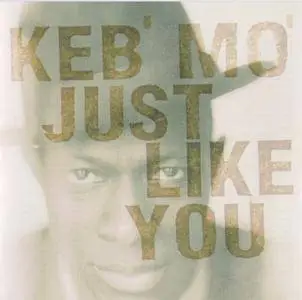 Keb' Mo' - Just Like You (1996)
